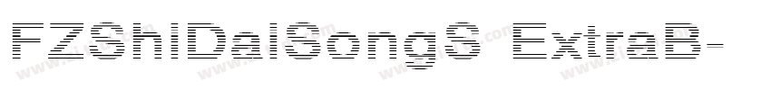 FZShiDaiSongS ExtraB字体转换